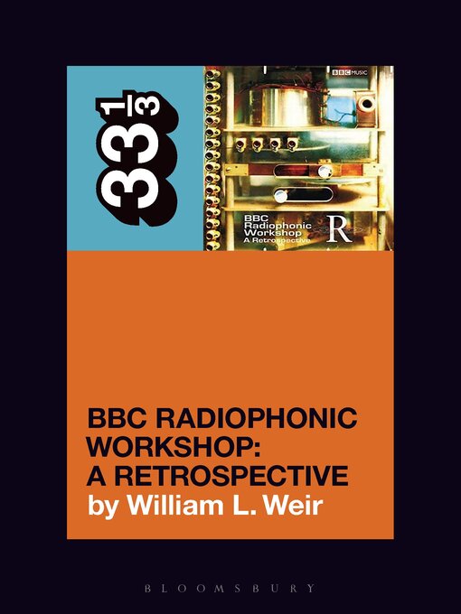 Title details for BBC Radiophonic Workshop's BBC Radiophonic Workshop--A Retrospective by William L. Weir - Available